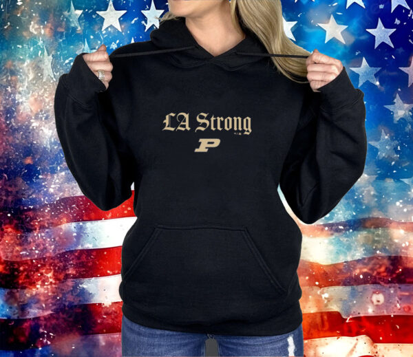 Purdue Boilermakers LA Strong Shirt