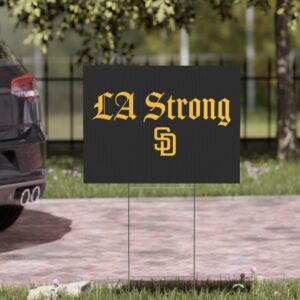 San Diego Padres LA Strong Yard Sign