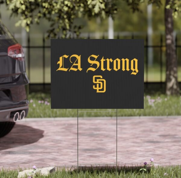 San Diego Padres LA Strong Yard Sign