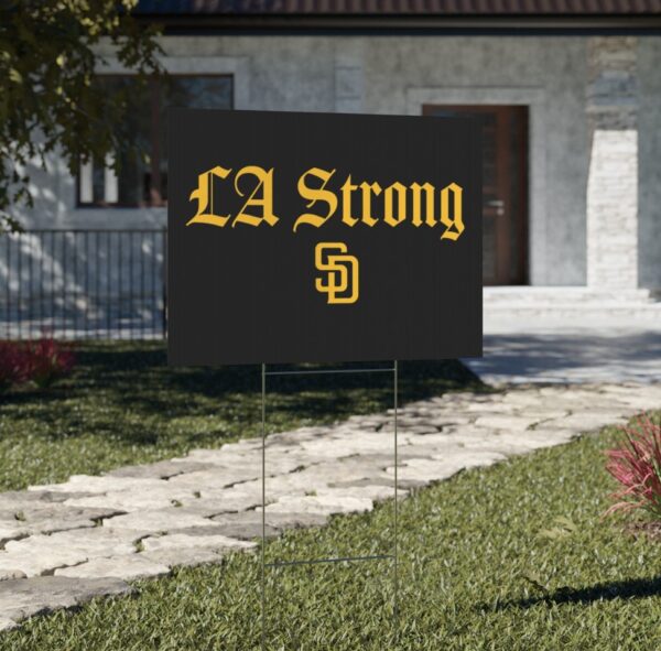 San Diego Padres LA Strong Yard Sign