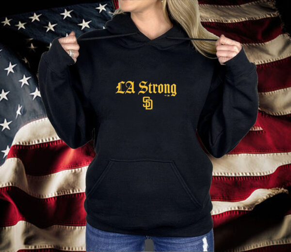 San Diego Padres LA Strong Shirt