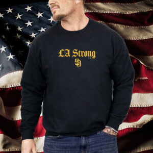 San Diego Padres LA Strong Shirt