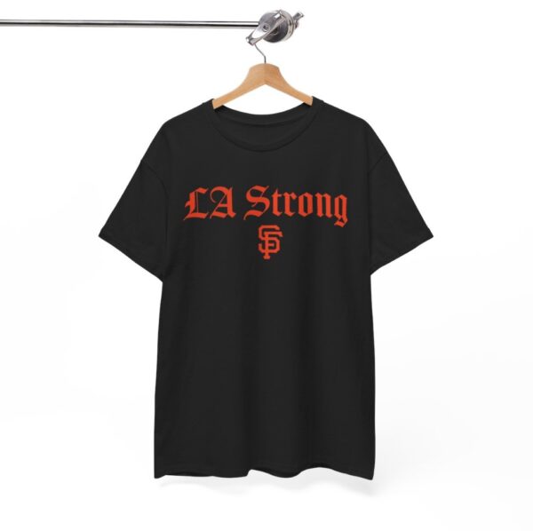 San Francisco Giants LA Strong Shirt