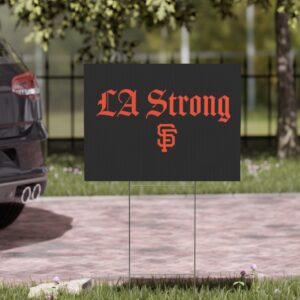 San Francisco Giants LA Strong Yard Sign