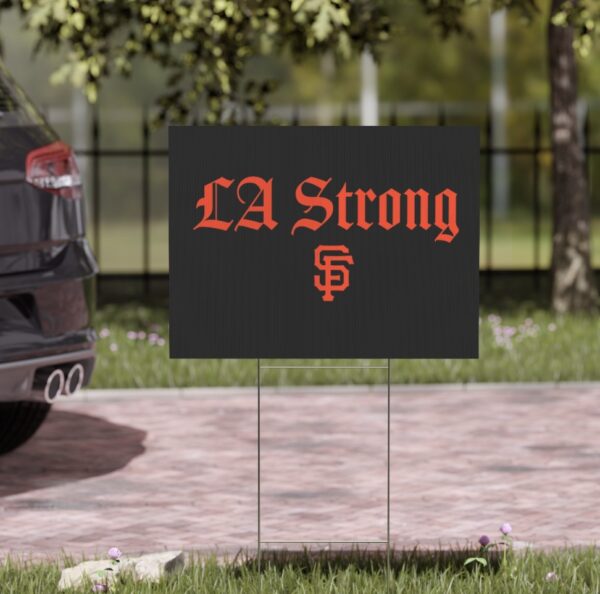 San Francisco Giants LA Strong Yard Sign