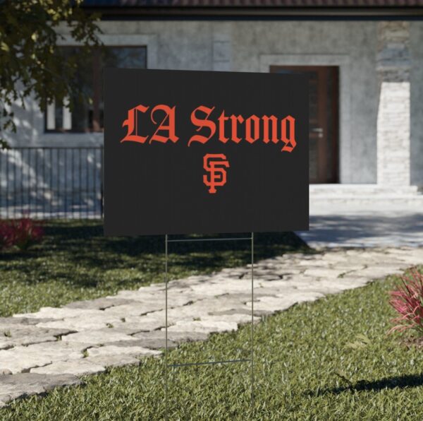 San Francisco Giants LA Strong Yard Sign