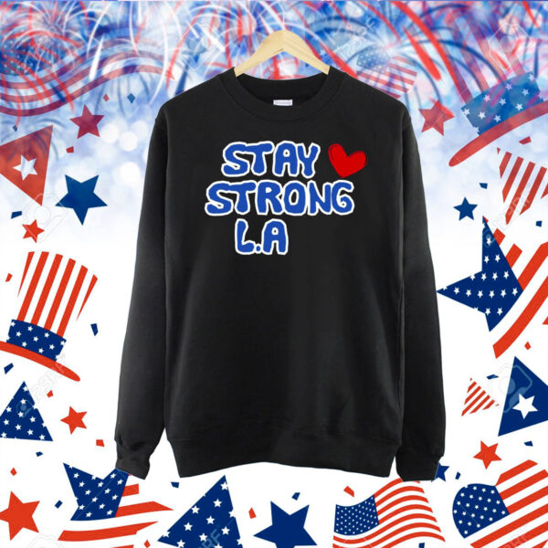 Stay Strong L.A Shirt