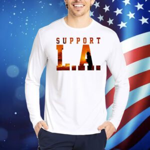 Support LA Fire Shirt