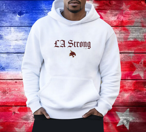 Texas State Bobcats LA Strong Shirt