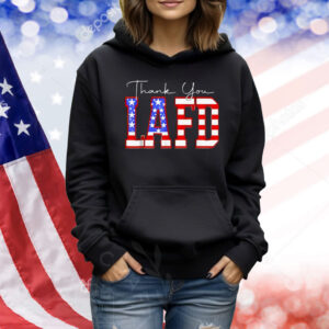 Thank You LAFD Los Angeles Firefighters USA Hero LA Strong Shirt