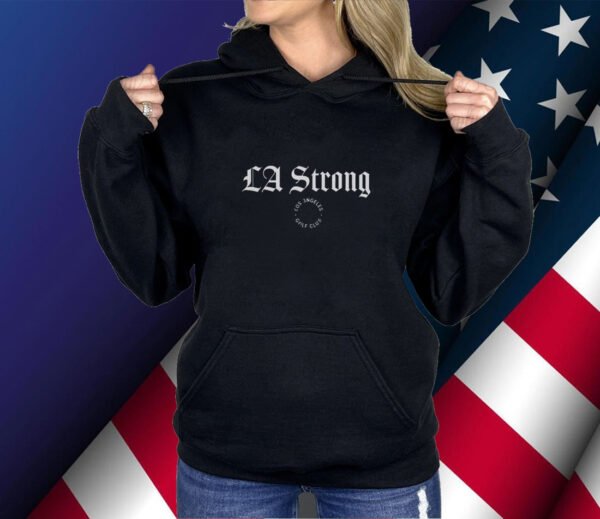 Top Los Angeles Golf Club LA Strong Shirt