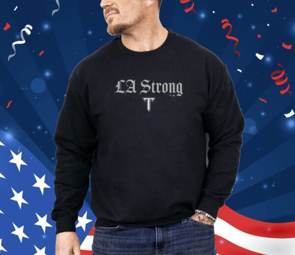 Troy Trojans LA Strong Shirt