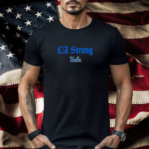 UCLA Bruins LA strong Las Vegas Shirt