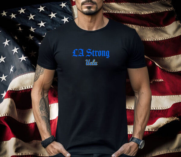 UCLA Bruins LA strong Las Vegas Shirt