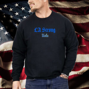 UCLA Bruins LA strong Las Vegas Shirt