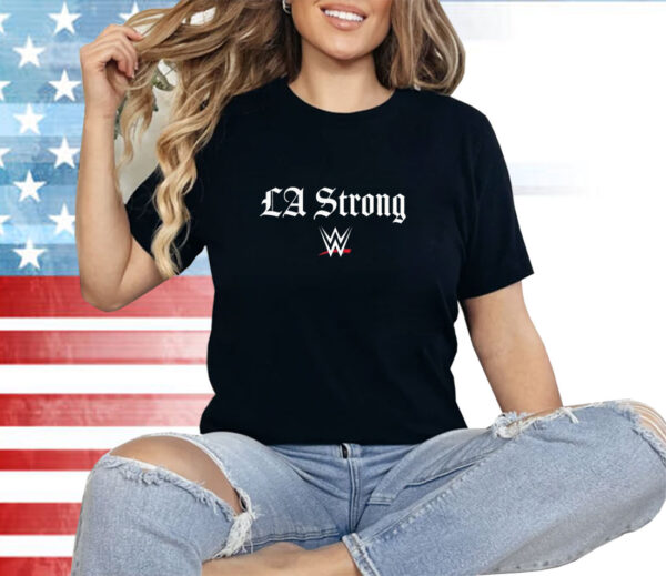 WWE X LA Strong Shirt