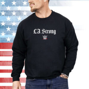 WWE X LA Strong Shirt