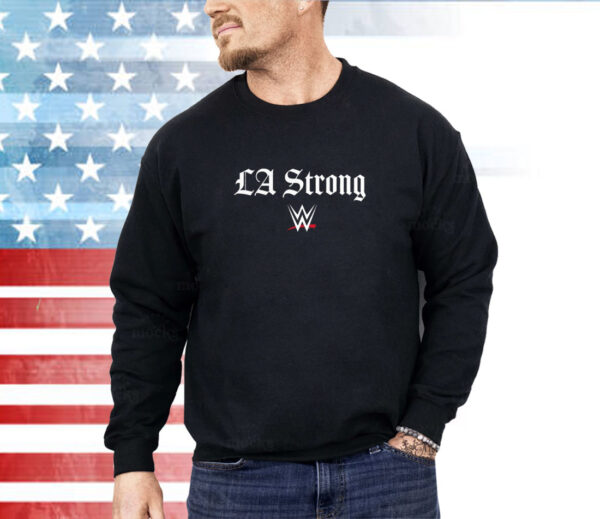 WWE X LA Strong Shirt