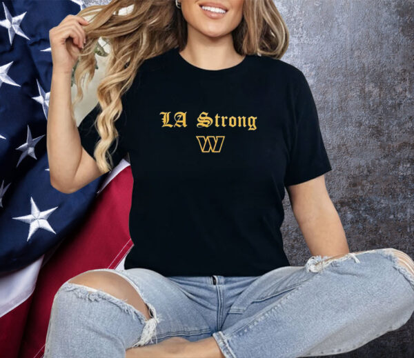 Washington Commanders LA Strong Shirt