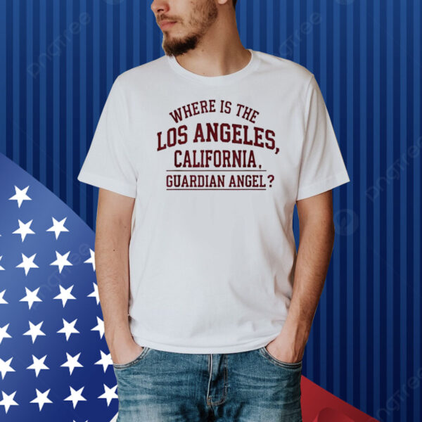 Where is the Los Angeles, California Guardian Angel Shirt