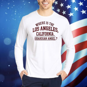 Where is the Los Angeles, California Guardian Angel Shirt